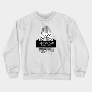 Never Forget Nakatomi Plaza 30th Anniversary Christmas Movie Crewneck Sweatshirt